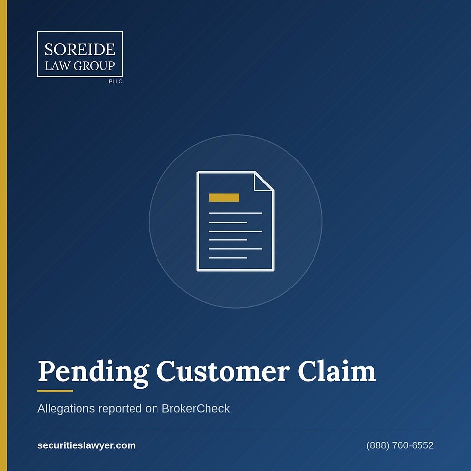 Pending customer claim against a stockbroker, reported on FINRA BrokerCheck